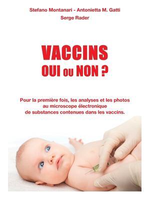 Vaccins - Oui ou Non ? : Pour la première fois, les analyses et les photos au microscope électronique de substances contenues dans les vaccins - Boganto