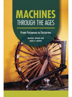 Machines Through the Ages: From Furnaces to Factories - Boganto