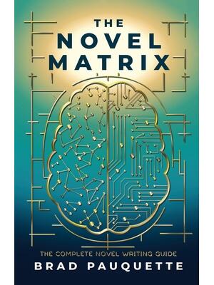 The Novel Matrix : The Complete Novel Writing Guide - Boganto