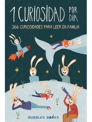1 Curiosidad por día - 366 curiosidades del mundo para leer en familia: libro para niños y niñas a partir de 6 años que quieren aprender cada día algo - Boganto