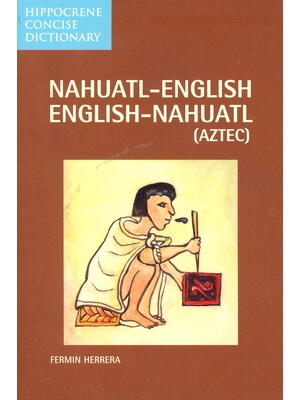 Nahuatl-English English-Nahuatl Concise Dictionary - Boganto