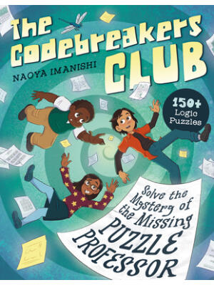 The Codebreakers Club : 150+ Logic Puzzles to Solve the Mystery of the Missing Puzzle Professor - Boganto