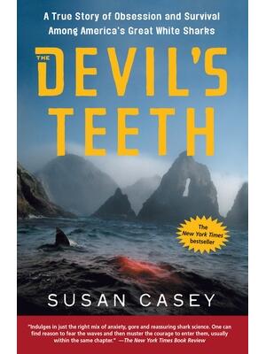 The Devil's Teeth: A True Story of Obsession and Survival Among America's Great White Sharks - Boganto