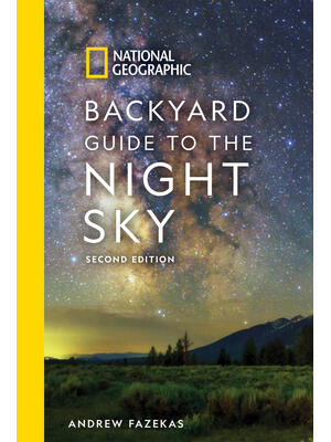 National Geographic Backyard Guide to the Night Sky, 2nd Edition - Boganto