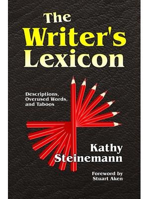 The Writer's Lexicon : Descriptions, Overused Words, and Taboos - Boganto