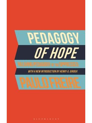Pedagogy of Hope: Reliving Pedagogy of the Oppressed - Boganto