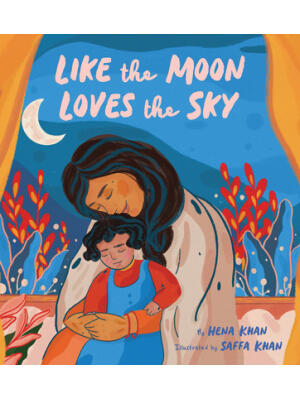 Like the Moon Loves the Sky: (Mommy Book for Kids, Islamic Children's Book, Read-Aloud Picture Book) - Boganto