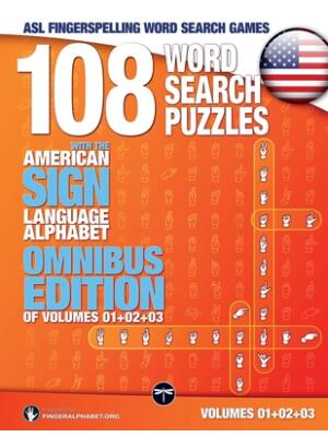 108 Word Search Puzzles with the American Sign Language Alphabet Volume 04 : ASL Fingerspelling Word Search Games - Boganto
