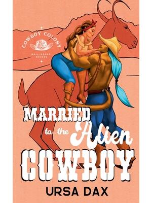 Married to the Alien Cowboy - Boganto