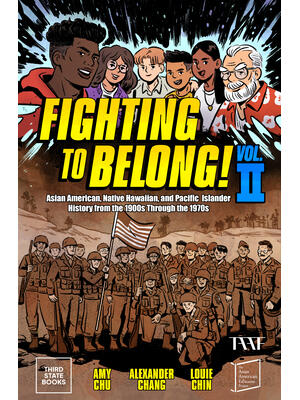 Fighting to Belong! (Vol. 2) : Asian Americans, Native Hawaiians, and Pacific Islanders, 1900-1970 - Boganto