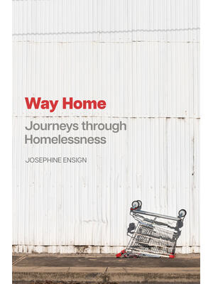 Way Home : Journeys Through Homelessness - Boganto