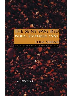 The Seine Was Red: Paris, October 1961 - Boganto