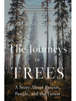 The Journeys of Trees: A Story about Forests, People, and the Future - Boganto