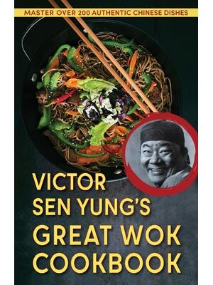 Victor Sen Yung's Great Wok Cookbook - from Hop Sing, the Chinese Cook in the Bonanza TV Series - Boganto