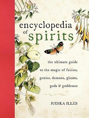 The Encyclopedia of Spirits: The Ultimate Guide to the Magic of Fairies, Genies, Demons, Ghosts, Gods and Goddesses - Boganto