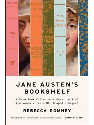 Jane Austen's Bookshelf : A Rare Book Collector's Quest to Find the Women Writers Who Shaped a Legend - Boganto