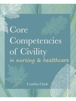 Core Competencies of Civility in Nursing & Healthcare - Boganto