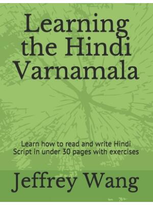 Learning the Hindi Varnamala : Learn how to read and write Hindi Script in under 30 pages with exercises - Boganto
