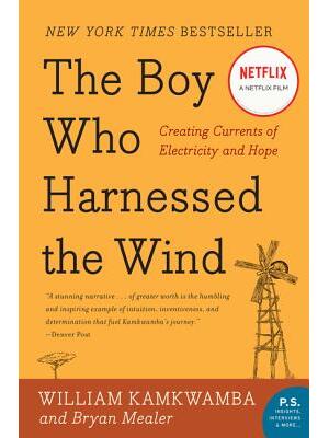 The Boy Who Harnessed the Wind: Creating Currents of Electricity and Hope - Boganto