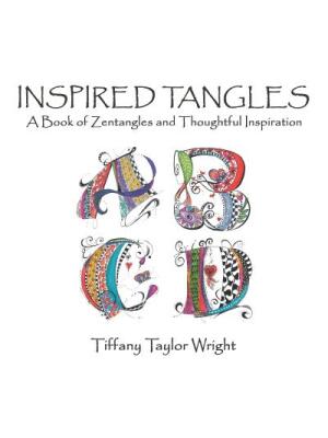 Inspired Tangles A Book of Zentangles and Thoughtful Inspiration - Boganto