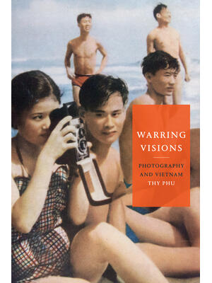 Warring Visions : Photography and Vietnam - Boganto