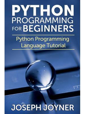 Python Programming for Beginners : Python Programming Language Tutorial - Boganto