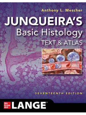 Junqueira's Basic Histology: Text and Atlas, Seventeenth Edition - Boganto