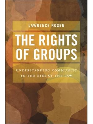 The Rights of Groups : Understanding Community in the Eyes of the Law - Boganto