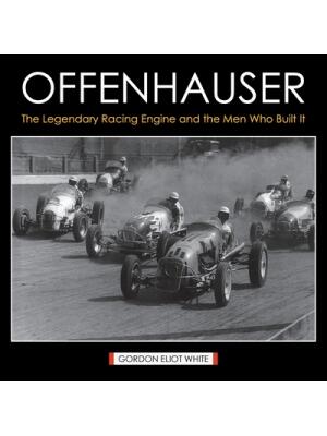 Offenhauser : The Legendary Racing Engine and the Men Who Built It - Boganto