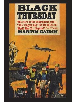 Black Thursday: The Story of the Schweinfurt Raid - Boganto
