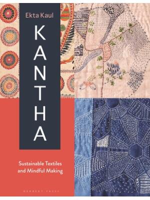 Kantha : Sustainable Textiles and Mindful Making - Boganto