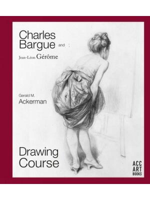 Charles Bargue and Jean-Leon Gerome: Drawing Course - Boganto