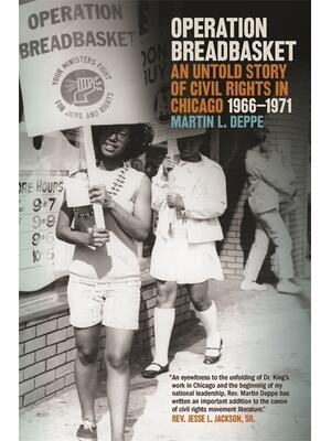 Operation Breadbasket : An Untold Story of Civil Rights in Chicago, 1966-1971 - Boganto