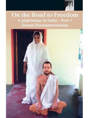 On The Road To Freedom : A Pilgrimage In India Volume 1 - Boganto