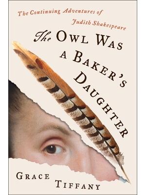 The Owl Was a Baker's Daughter : The Continuing Adventures of Judith Shakespeare - Boganto
