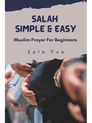 Salah Simple & Easy : Muslim Prayer For Beginners - Boganto