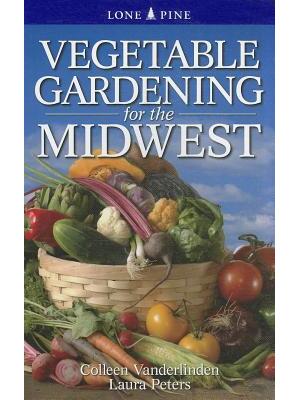 Vegetable Gardening for the Midwest - Boganto