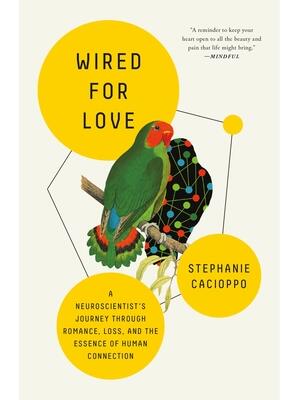 Wired for Love: A Neuroscientist's Journey Through Romance, Loss, and the Essence of Human Connection - Boganto