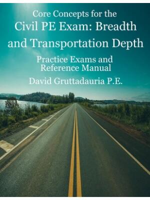 Civil PE Exam Breadth and Transportation Depth : Reference Manual, 80 Morning Civil PE, and 40 Transportation Depth Practice Problems - Boganto