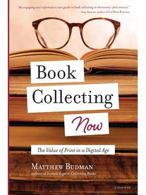 Book Collecting Now: The Value of Print in a Digital Age - Boganto