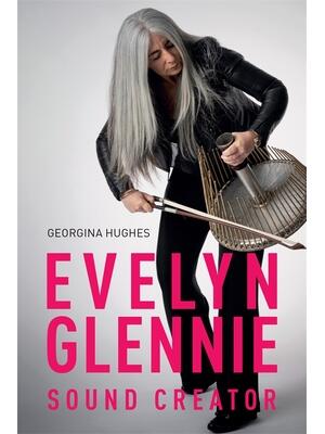 Evelyn Glennie: Sound Creator - Boganto