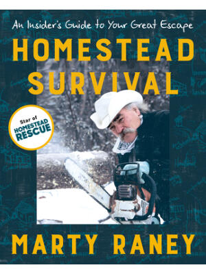 Homestead Survival: An Insider's Guide to Your Great Escape