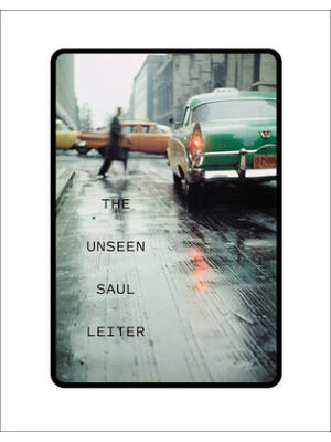 The Unseen Saul Leiter - Boganto