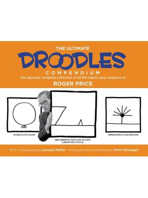 The Ultimate Droodles Compendium : The Absurdly Complete Collection of All the Classic Zany Creations - Boganto