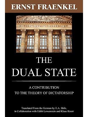 The Dual State : A Contribution to the Theory of Dictatorship - Boganto