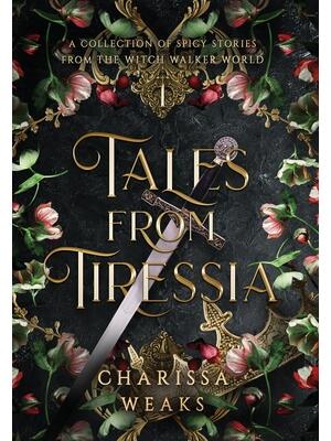 Tales from Tiressia : A Collection of Spicy Stories from the Witch Walker World - Boganto