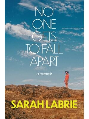 No One Gets to Fall Apart : A Memoir - Boganto