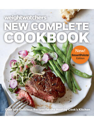 Weight Watchers New Complete Cookbook: Over 500 Delicious Recipes for the Healthy Cook's Kitchen - Boganto
