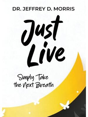 Just Live : A Guide to Preventing Suicide and Managing Mental Illness - Boganto