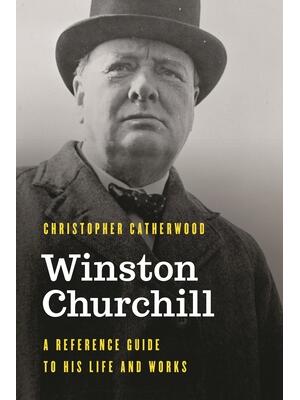 Winston Churchill : A Reference Guide to His Life and Works - Boganto